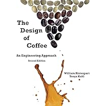 The Design of Coffee: An Engineering Approach: Ristenpart